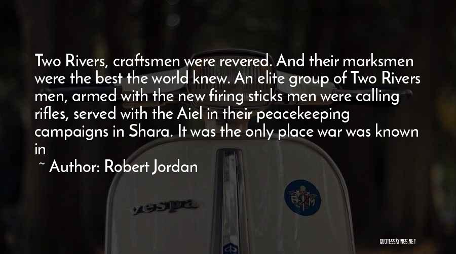 Peacekeeping Quotes By Robert Jordan