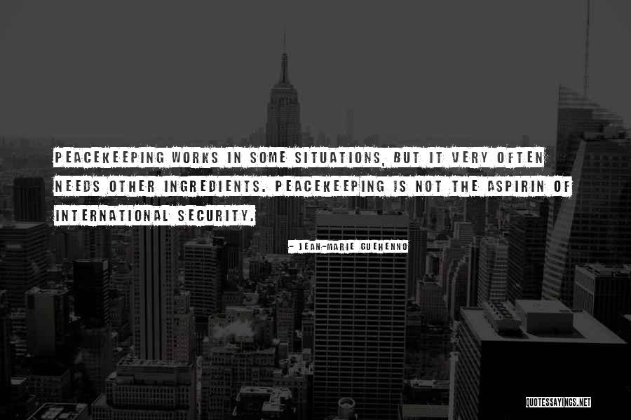Peacekeeping Un Quotes By Jean-Marie Guehenno Peacekeeping Un Quotes By Jean-Marie Guehenno