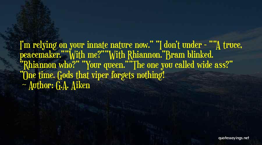 Peacemaker Quotes By G.A. Aiken