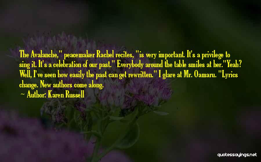 Peacemaker Quotes By Karen Russell