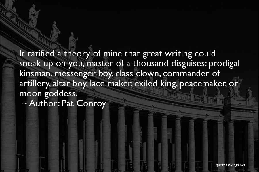 Peacemaker Quotes By Pat Conroy