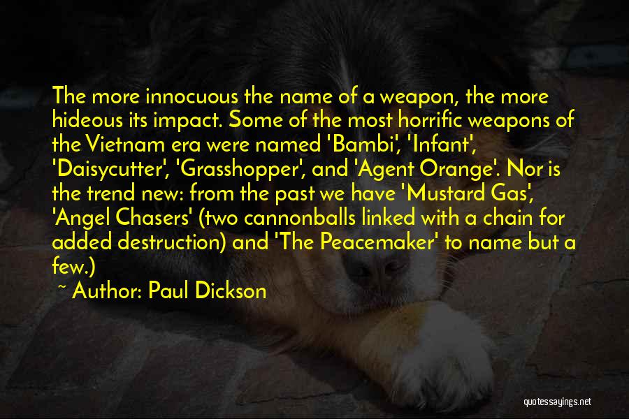 Peacemaker Quotes By Paul Dickson