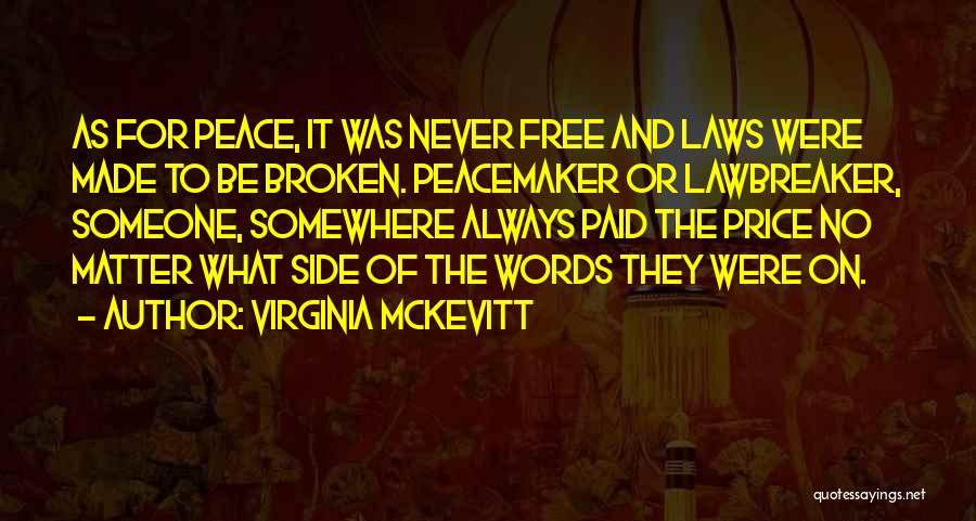 Peacemaker Quotes By Virginia McKevitt