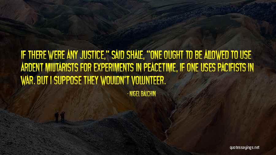 Peacetime Quotes By Nigel Balchin Peacetime Quotes By Nigel Balchin