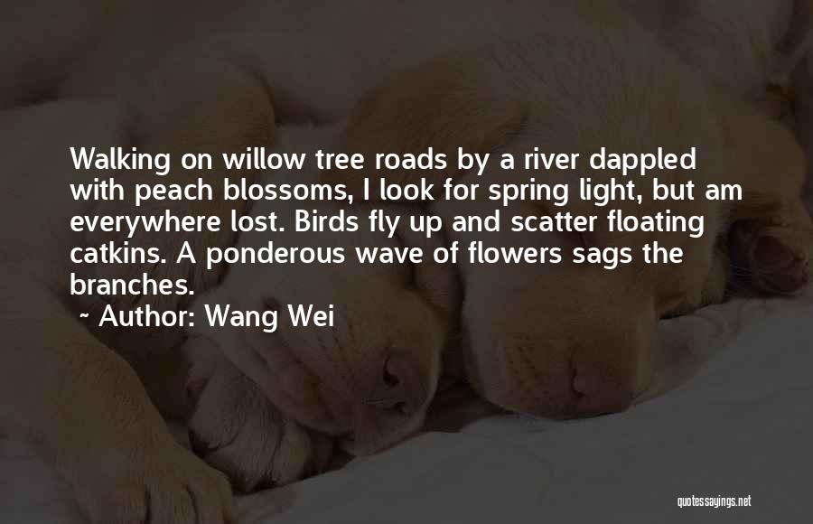 Peach Blossoms Quotes By Wang Wei