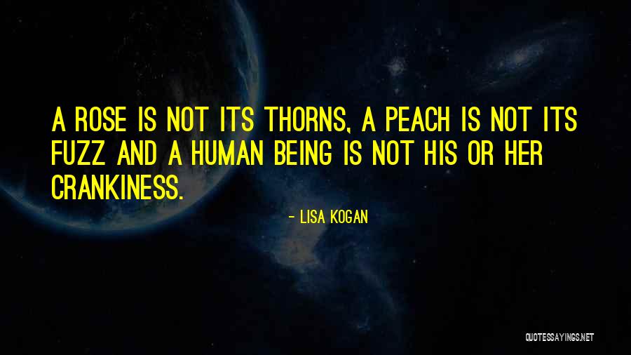 Peach Fuzz Quotes By Lisa Kogan Peach Fuzz Quotes By Lisa Kogan