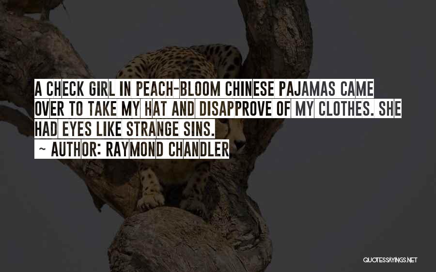 Peach Girl Quotes By Raymond Chandler