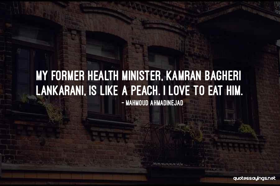 Peach Love Quotes By Mahmoud Ahmadinejad Peach Love Quotes By Mahmoud Ahmadinejad