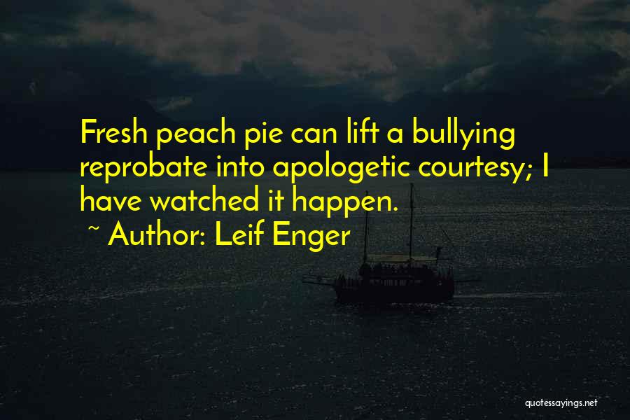 Peach Pie Quotes By Leif Enger