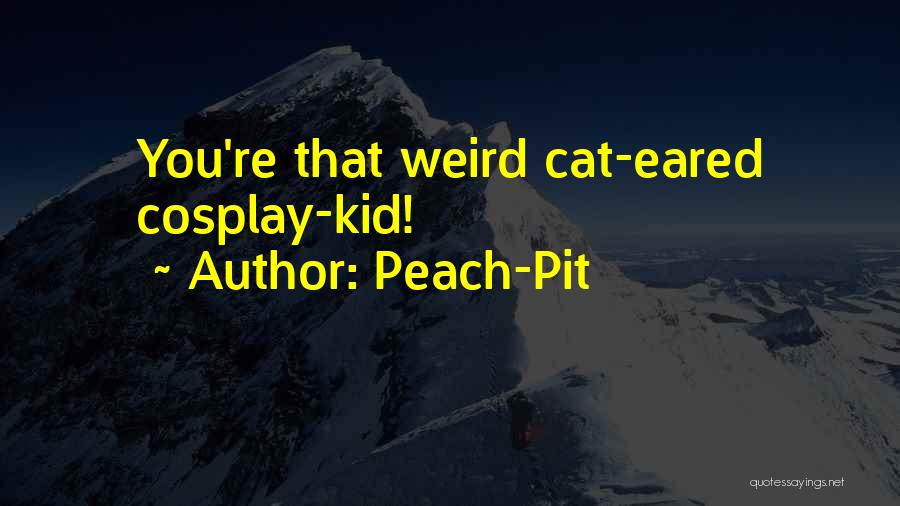 Peach-Pit Quotes 1443621
