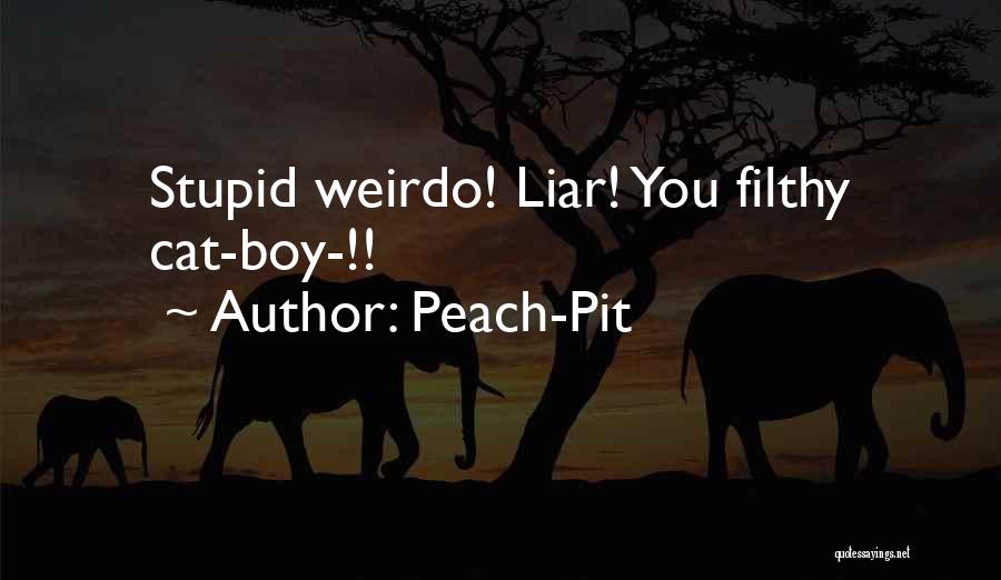 Peach-Pit Quotes 471876