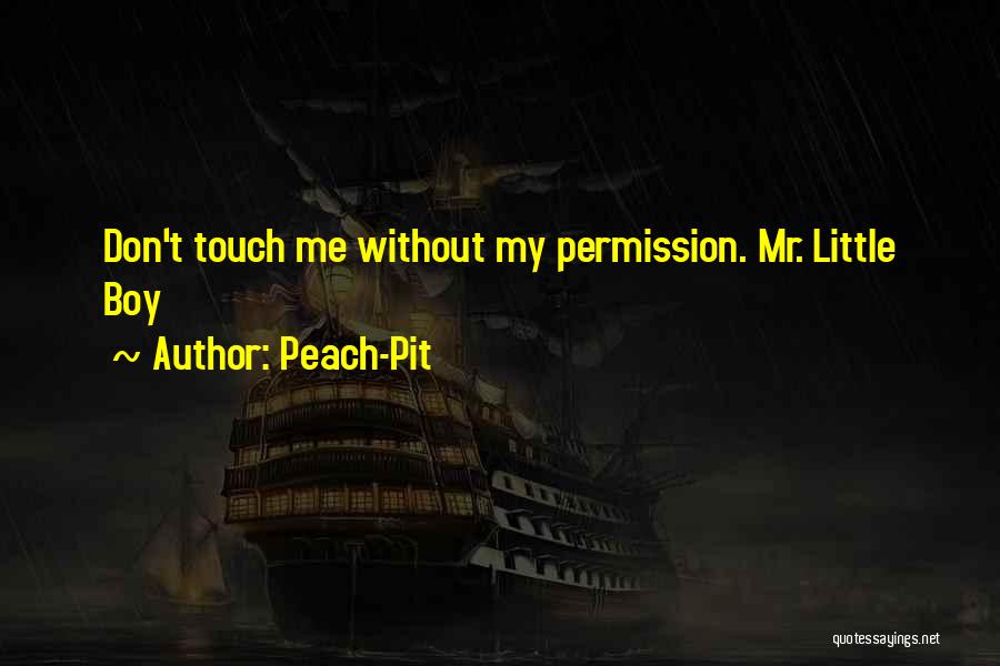 Peach-Pit Quotes 559325