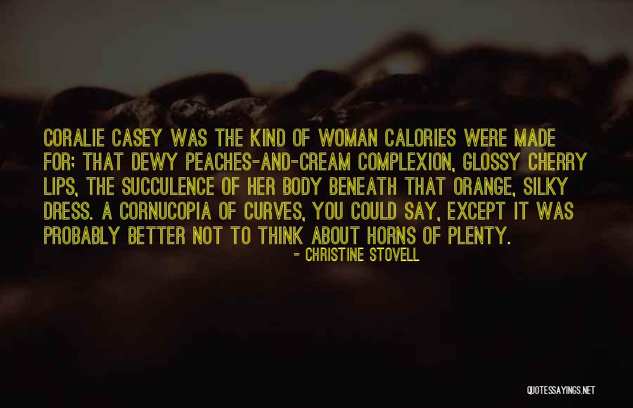 Peaches And Cream Quotes By Christine Stovell Peaches And Cream Quotes By Christine Stovell