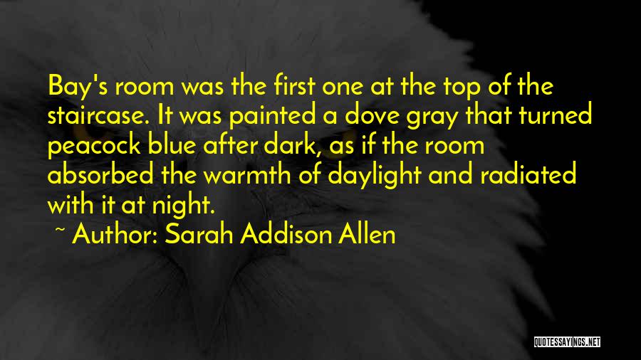 Peacock Quotes By Sarah Addison Allen