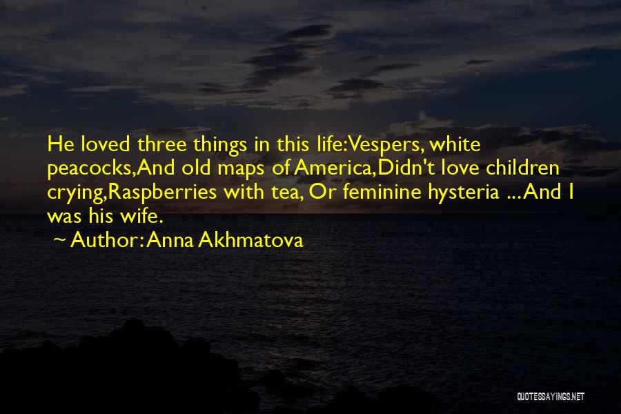 Peacocks Quotes By Anna Akhmatova