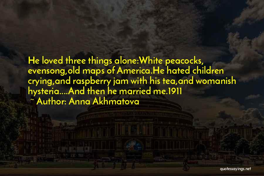 Peacocks Quotes By Anna Akhmatova