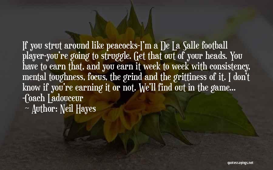 Peacocks Quotes By Neil Hayes