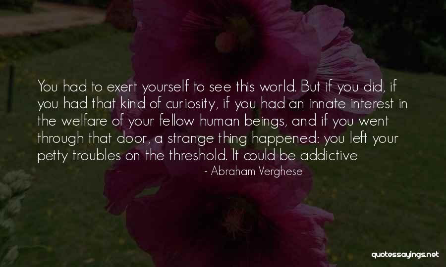 Peairs Md Quotes By Abraham Verghese Peairs Md Quotes By Abraham Verghese