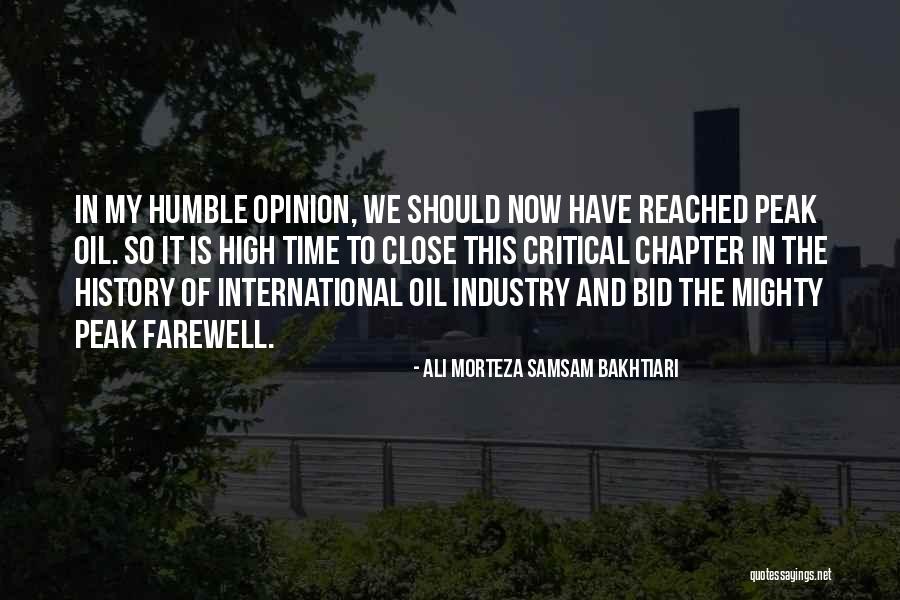 Peak Oil Quotes By Ali Morteza Samsam Bakhtiari