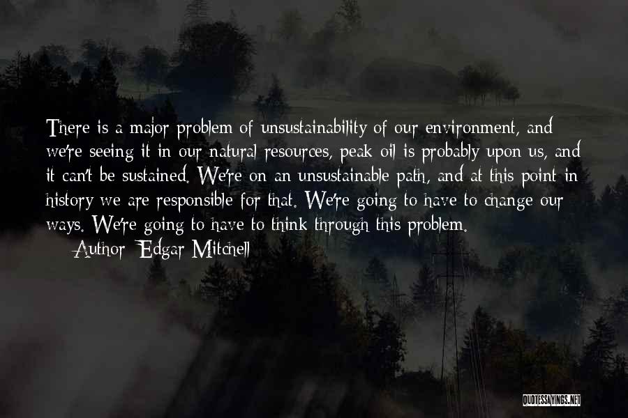 Peak Oil Quotes By Edgar Mitchell