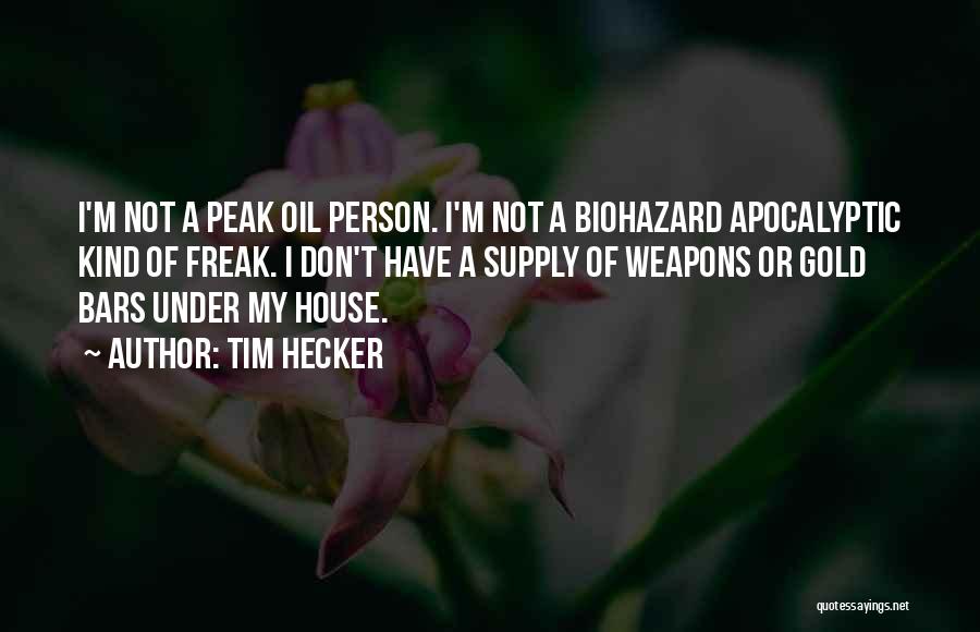 Peak Oil Quotes By Tim Hecker