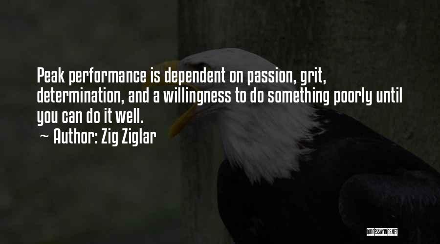 Peak Performance Quotes By Zig Ziglar