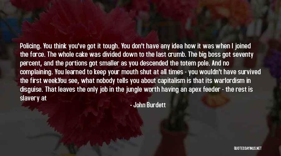 Peak Week Quotes By John Burdett