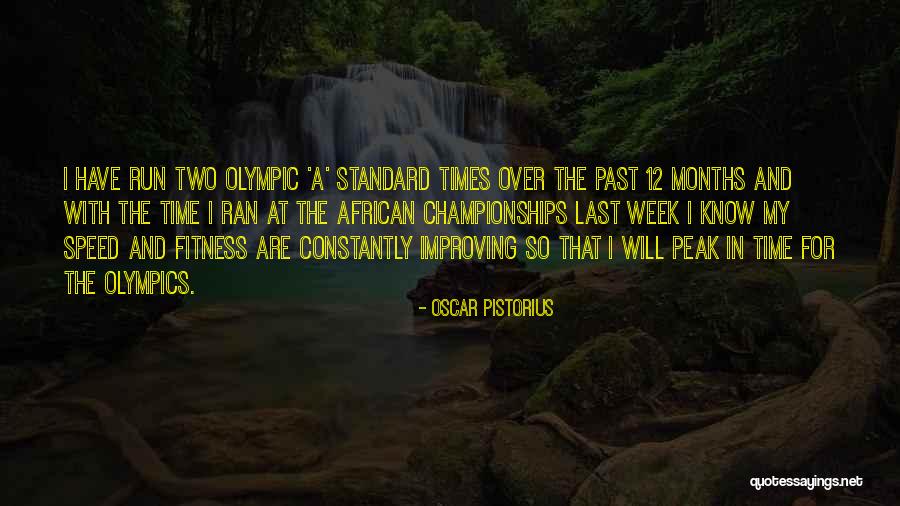 Peak Week Quotes By Oscar Pistorius