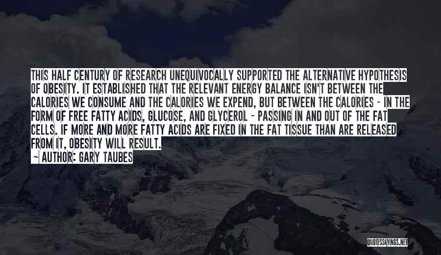 Peake Bmw Quotes By Gary Taubes