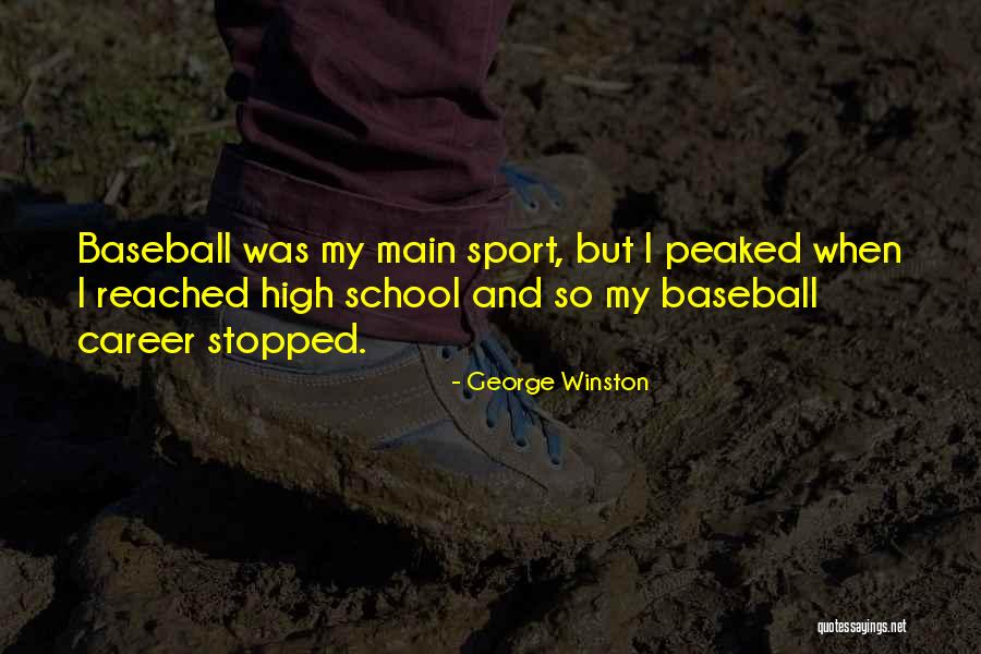 Peaked Quotes By George Winston Peaked Quotes By George Winston