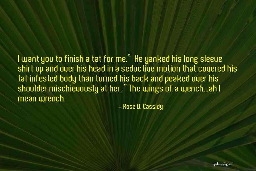 Peaked Quotes By Rose D. Cassidy Peaked Quotes By Rose D. Cassidy