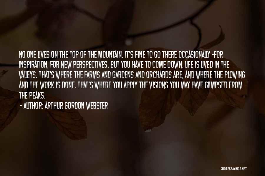 Peaks And Valleys Quotes By Arthur Gordon Webster