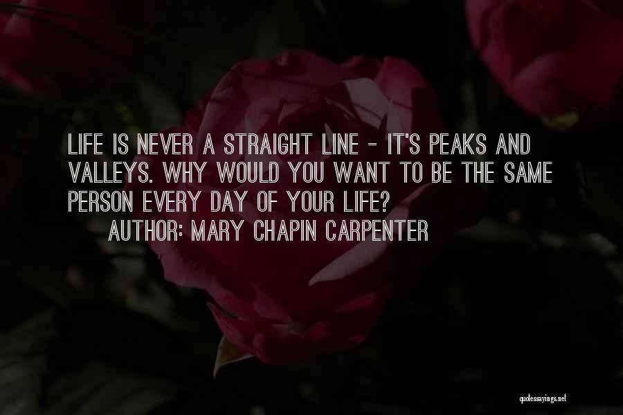 Peaks And Valleys Quotes By Mary Chapin Carpenter