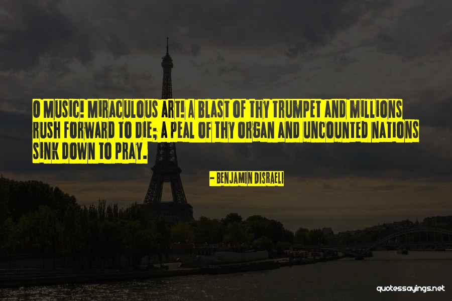 Peal Quotes By Benjamin Disraeli Peal Quotes By Benjamin Disraeli