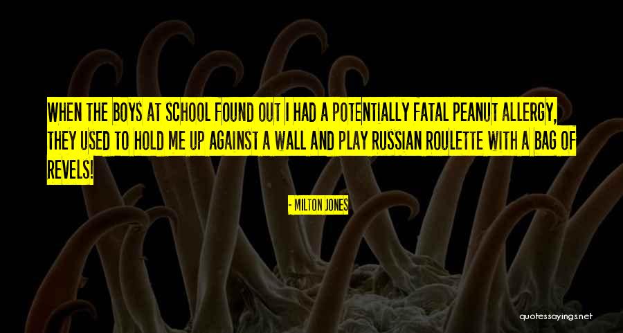 Peanut Allergy Quotes By Milton Jones