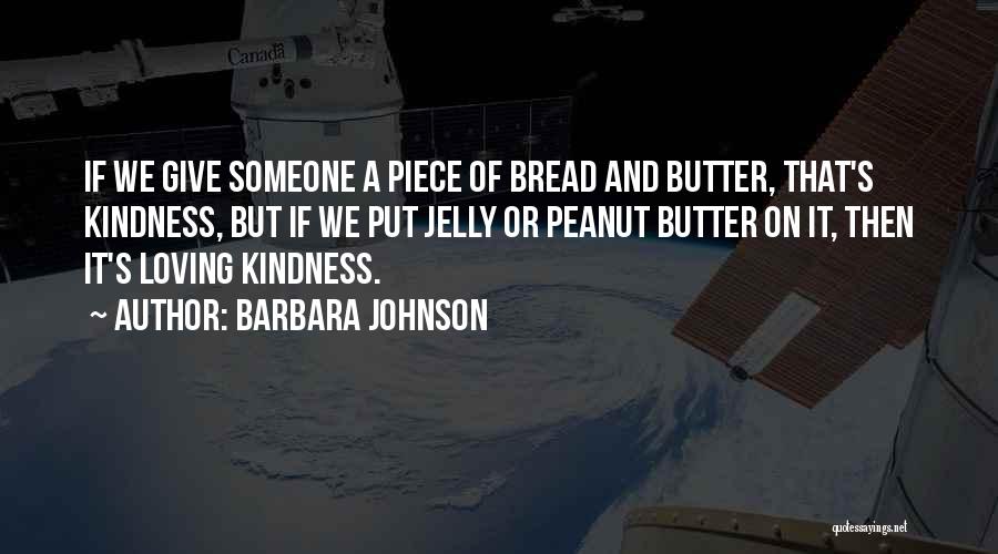 Peanut Butter And Jelly Quotes By Barbara Johnson