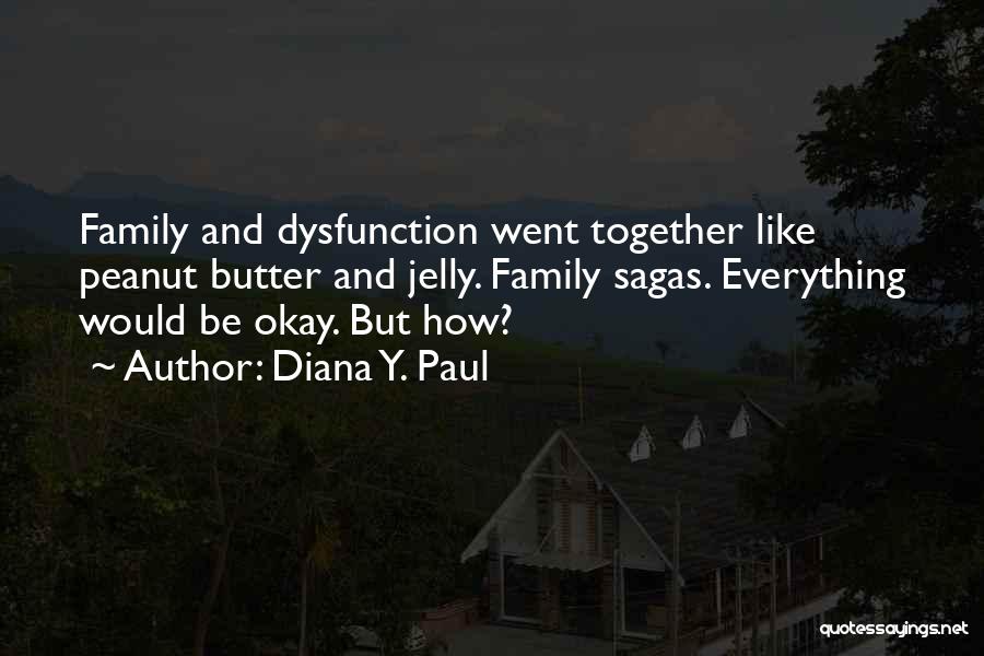 Peanut Butter And Jelly Quotes By Diana Y. Paul