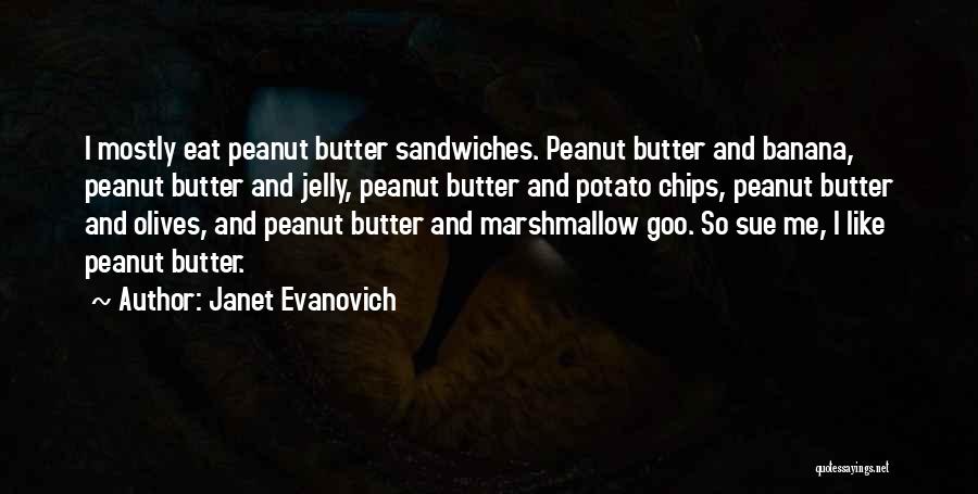 Peanut Butter And Jelly Quotes By Janet Evanovich