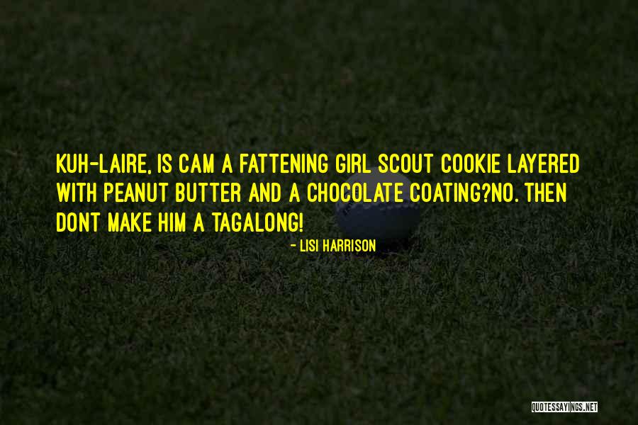 Peanut Butter Cookie Quotes By Lisi Harrison