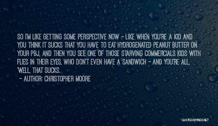Peanut Butter Sandwich Quotes By Christopher Moore