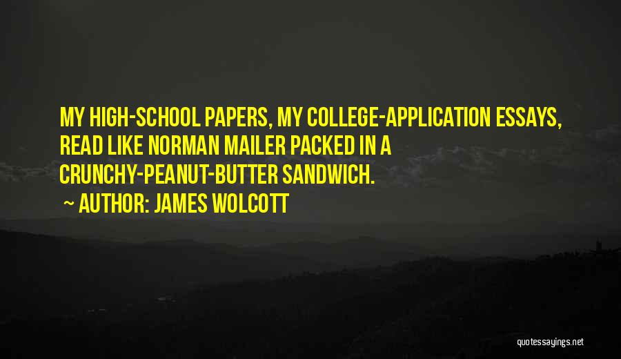 Peanut Butter Sandwich Quotes By James Wolcott