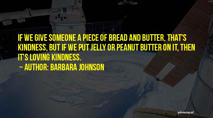 Peanut Butter Without Jelly Quotes By Barbara Johnson