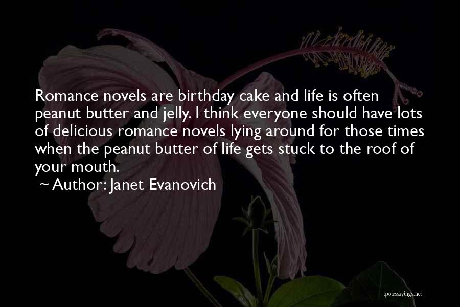 Peanut Butter Without Jelly Quotes By Janet Evanovich