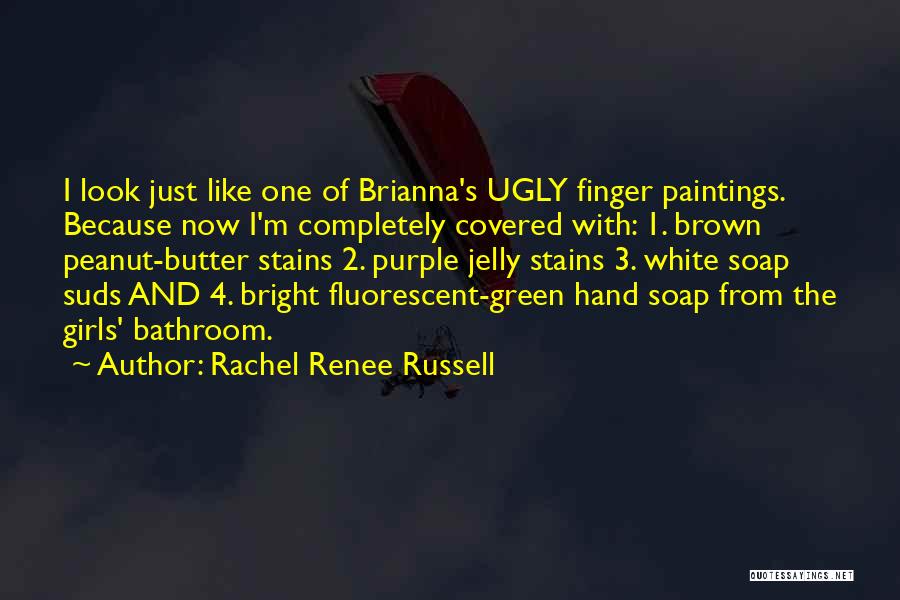 Peanut Butter Without Jelly Quotes By Rachel Renee Russell