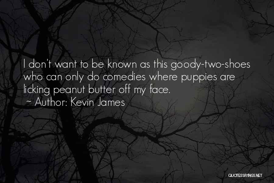 Peanut To My Butter Quotes By Kevin James