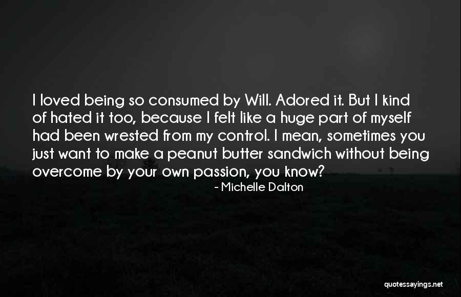 Peanut To My Butter Quotes By Michelle Dalton Peanut To My Butter Quotes By Michelle Dalton