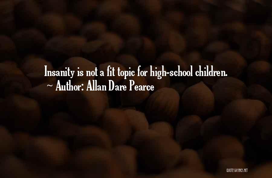 Pearce Quotes By Allan Dare Pearce