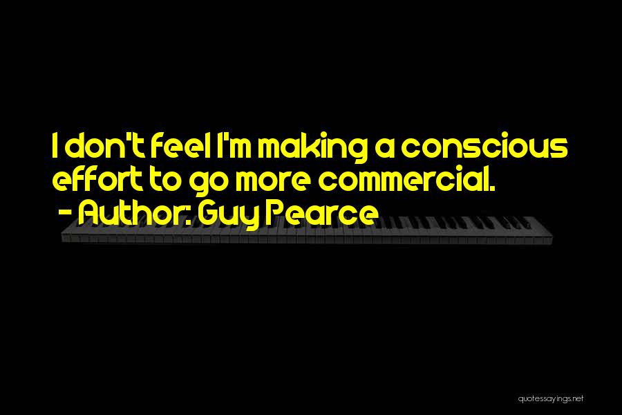 Pearce Quotes By Guy Pearce