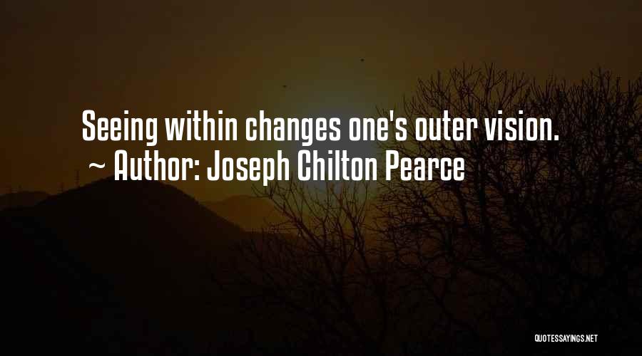 Pearce Quotes By Joseph Chilton Pearce