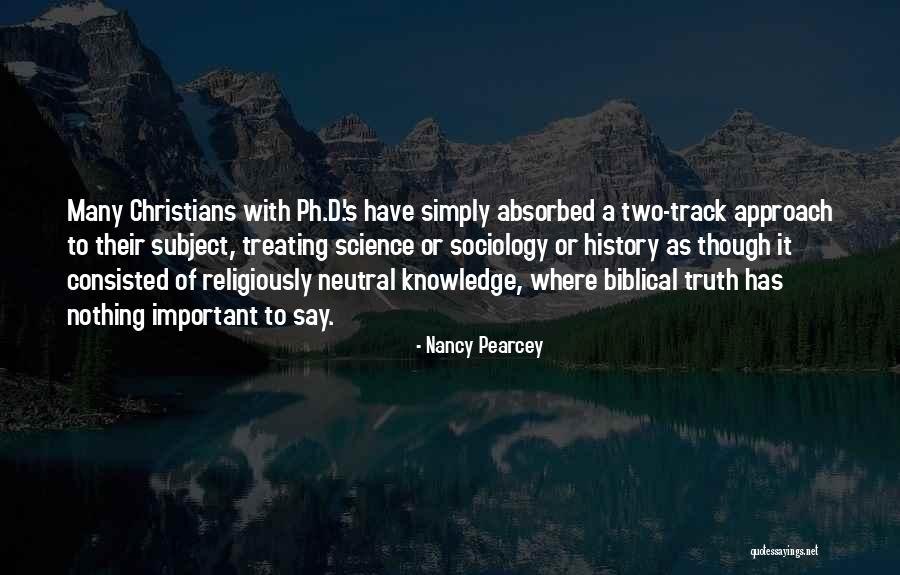 Pearcey Nancy Quotes By Nancy Pearcey Pearcey Nancy Quotes By Nancy Pearcey